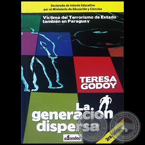 LA GENERACIÓN DISPERSA - 3ra. Edición - Por TERESA GODOY - Año 2018